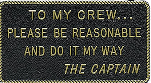 FP011 BERNARD TO MY CREW... PLEASE BE REASONABLE AND DO IT MY WAY/Drawer #643 CHECK SIGN